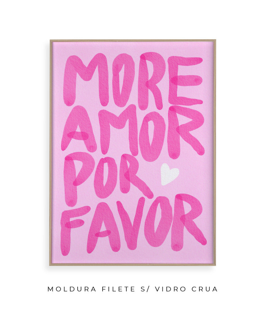 More amor por favor- rosa