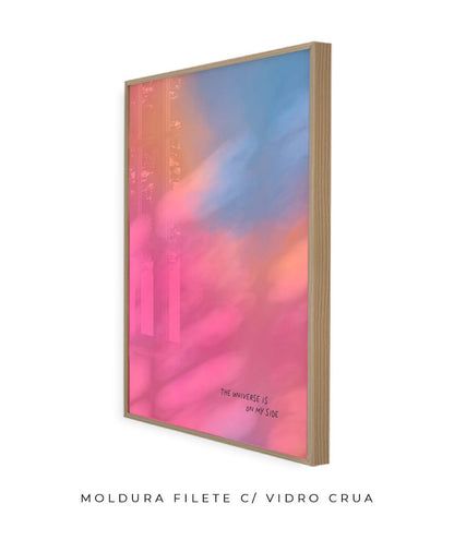 The Universe Is On My Side