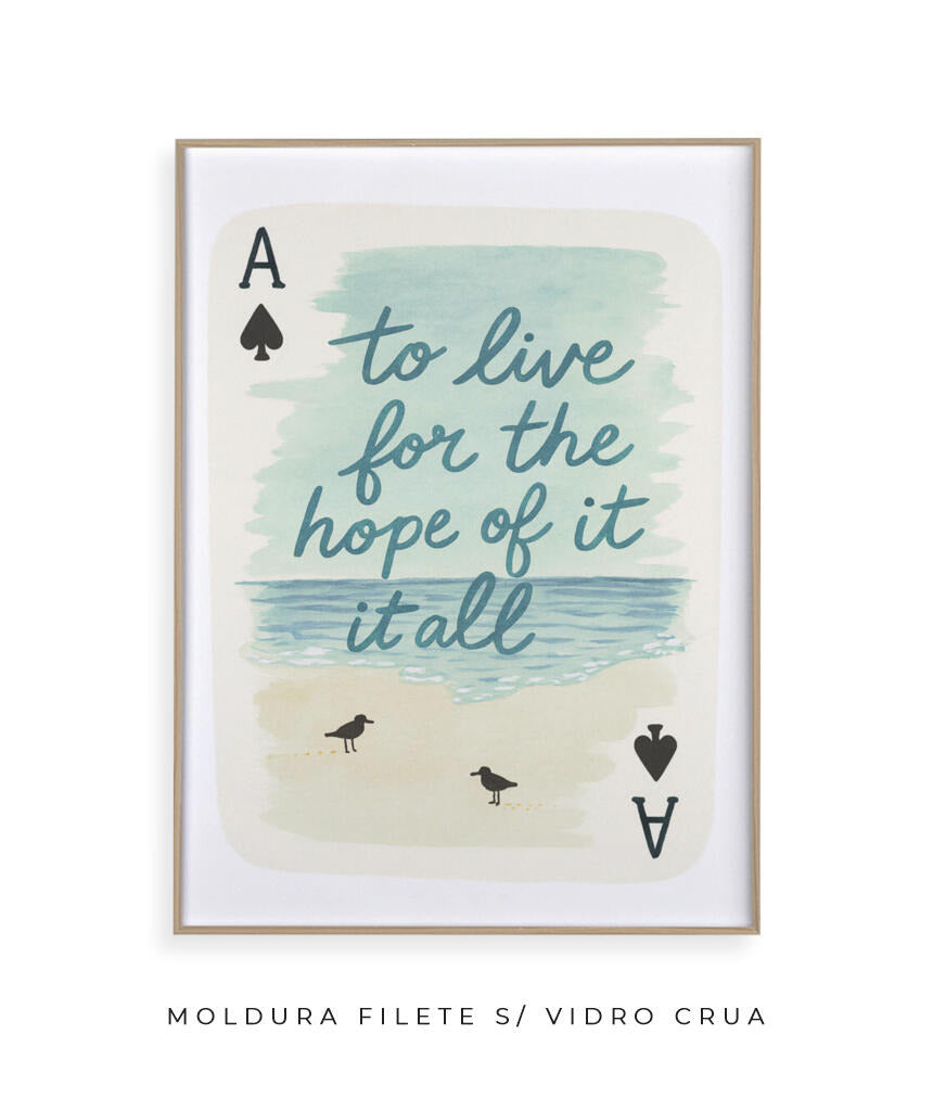 To live for the hope of it all (carta)