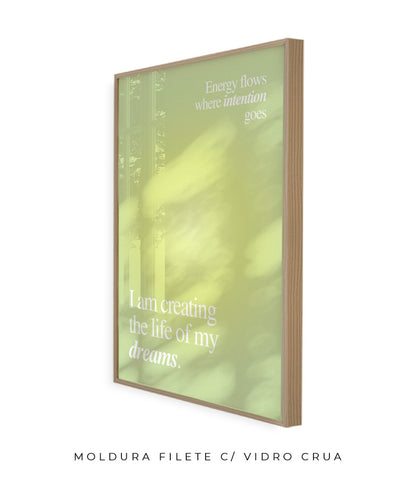 I am creating the life of my dreams