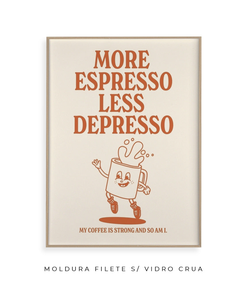 More espresso less depresso