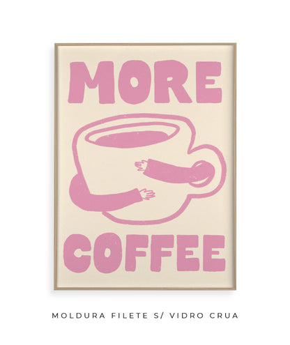 More Coffee- Off white e rosa