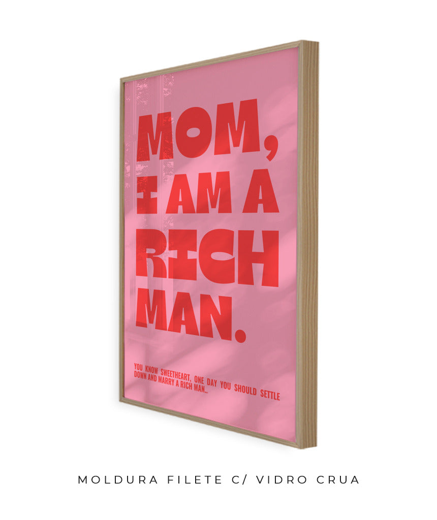 Mom, I Am A Rich Man