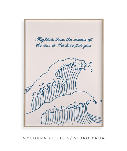 Mais poderoso do que as ondas do mar