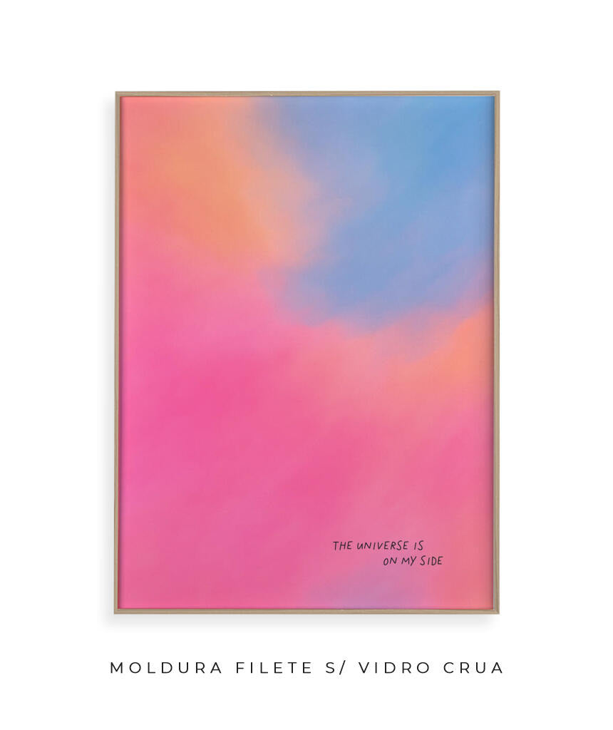 The Universe Is On My Side