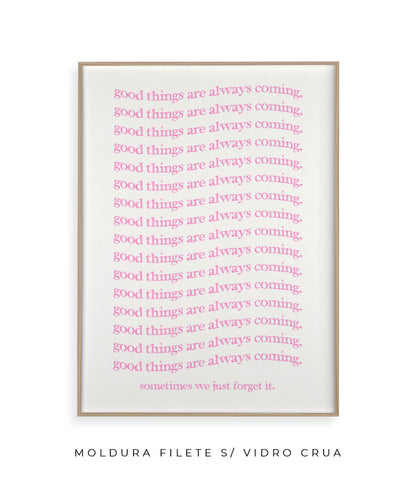 Good things are coming (rosa)