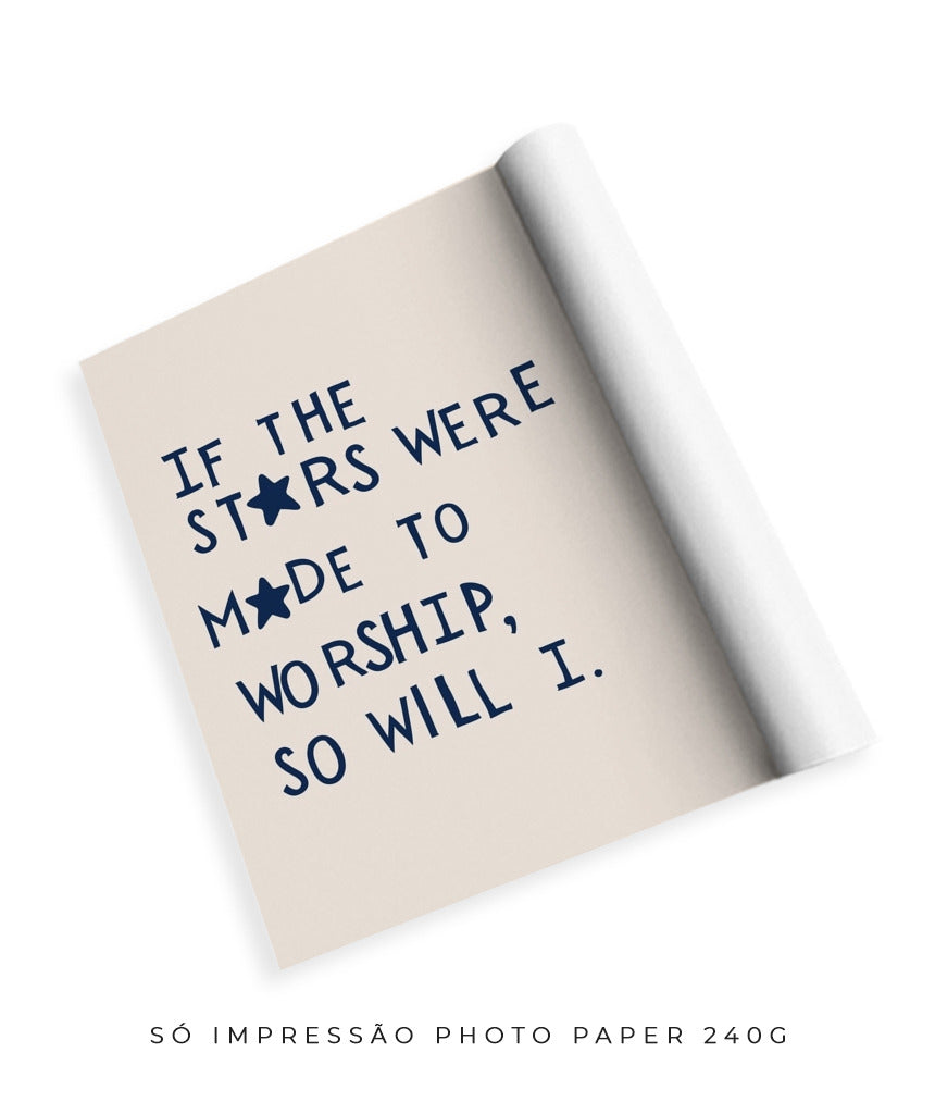 Se as estrelas foram feitas para adorar