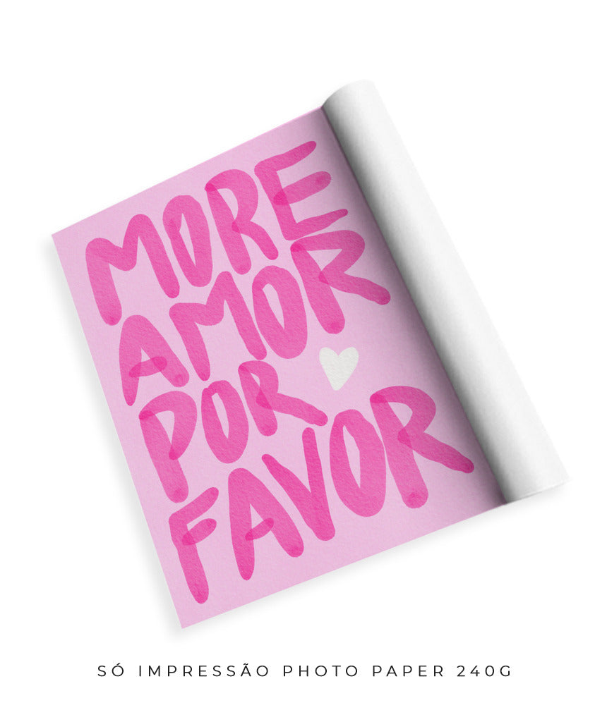 More amor por favor- rosa