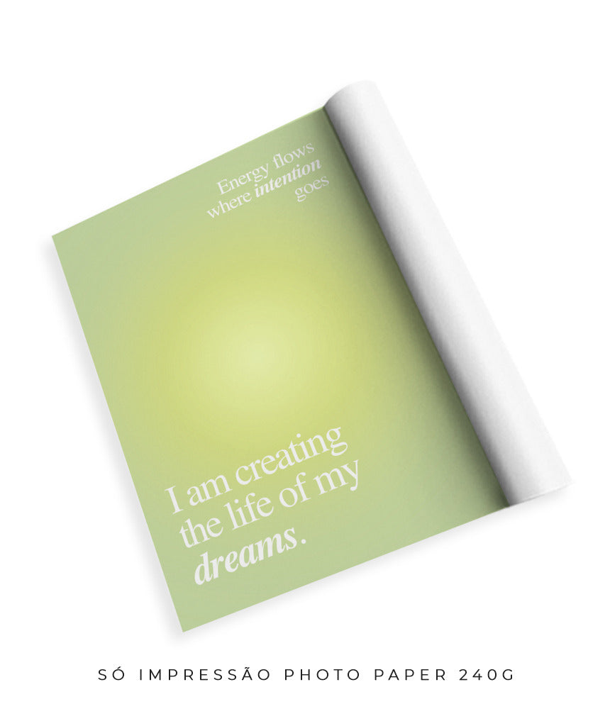 I am creating the life of my dreams