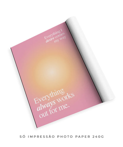 Everything always work out for me