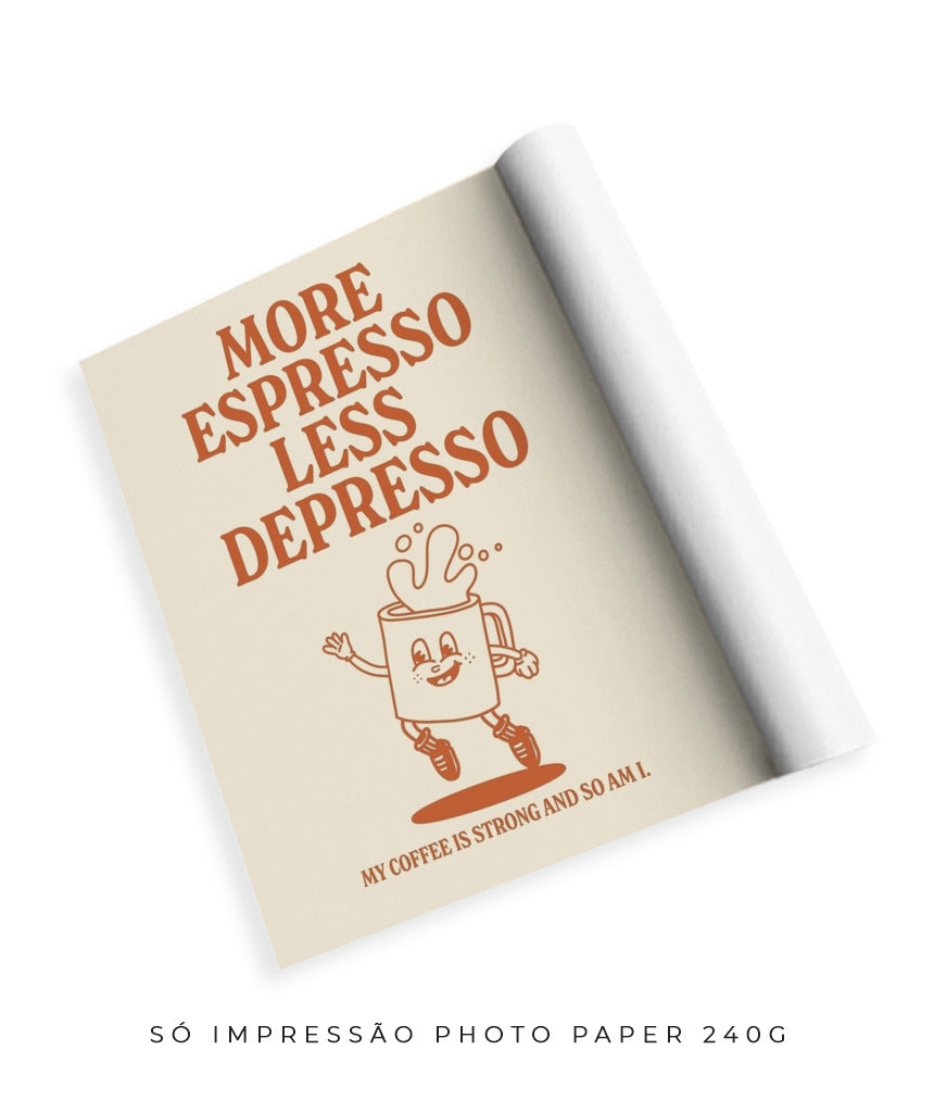 More espresso less depresso