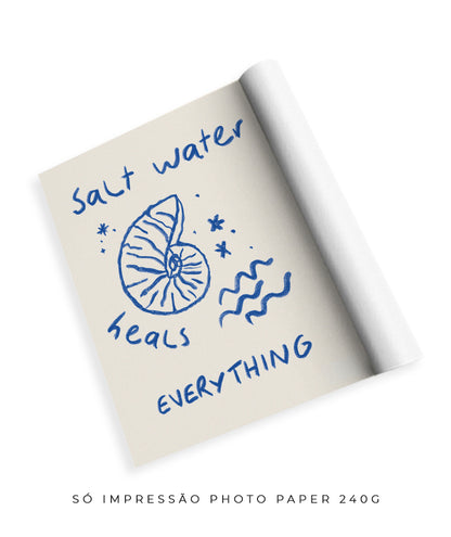 Salt Water heals everything!