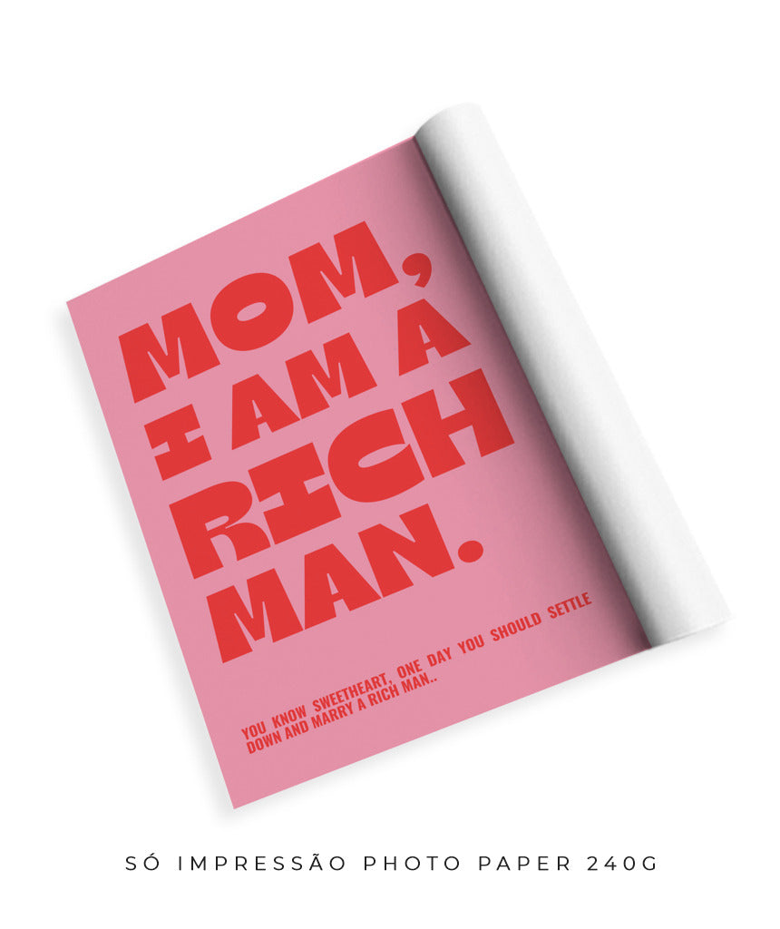 Mom, I Am A Rich Man