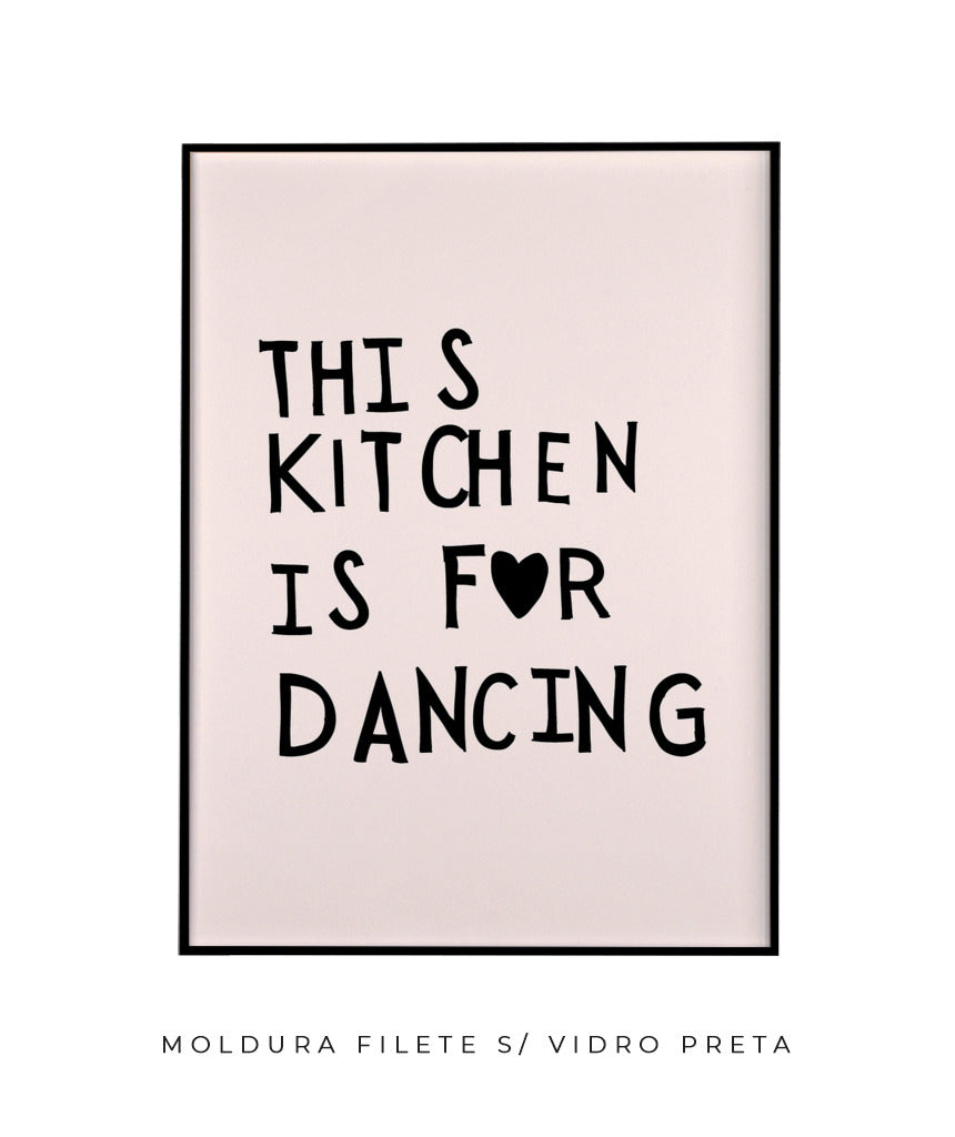 This kitchen is for dancing! (preto)