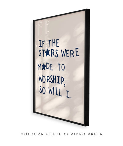 Se as estrelas foram feitas para adorar