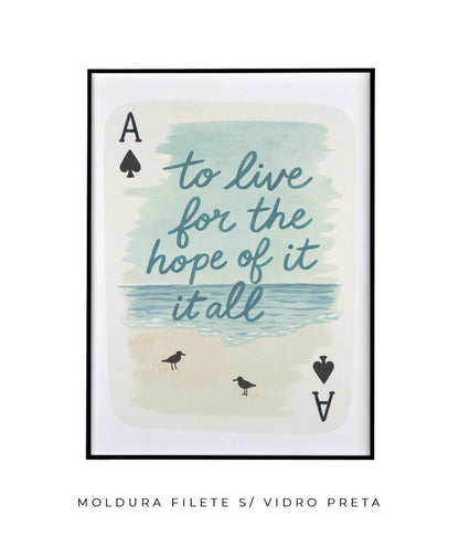 To live for the hope of it all (carta)