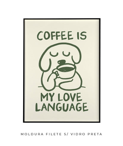 Coffee is my love language