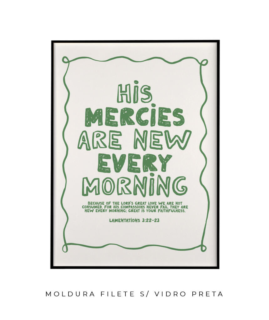 His mercies are new every morning (verde)