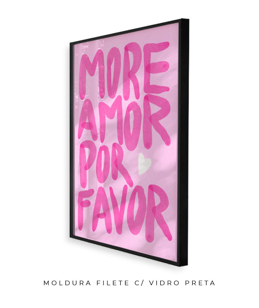 More amor por favor- rosa