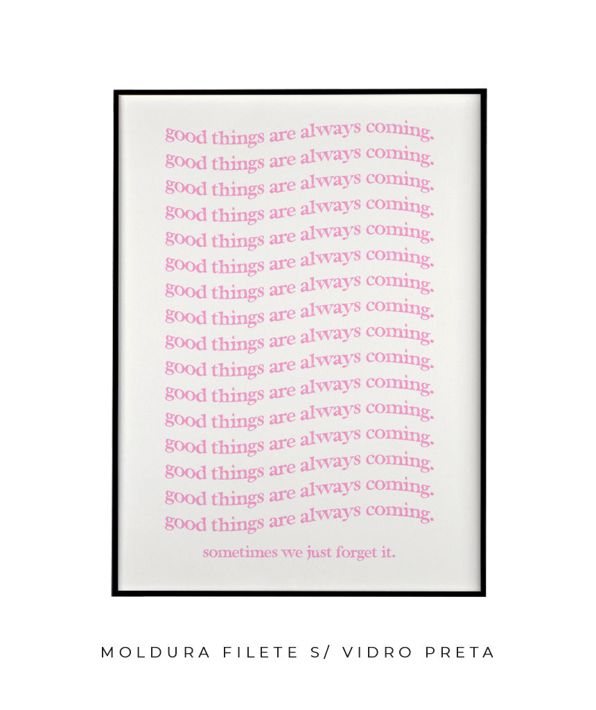 Good things are coming (rosa)