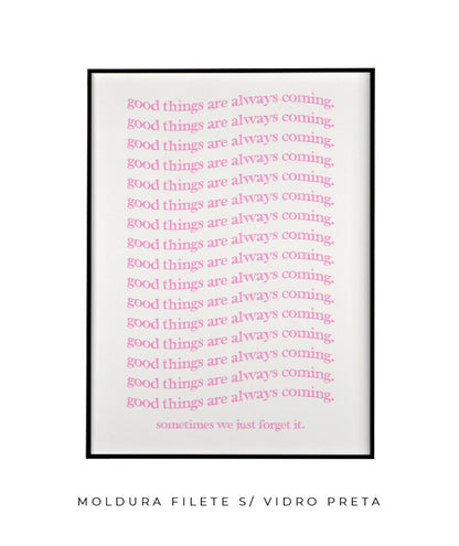 Good things are coming (rosa)