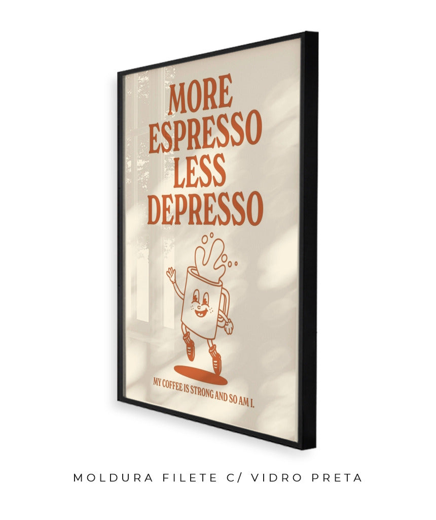 More espresso less depresso