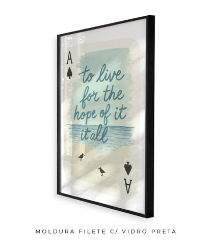 To live for the hope of it all (carta)