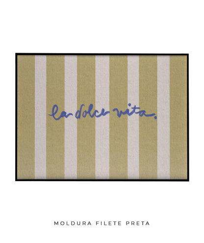 La dolce vita (horizontal)