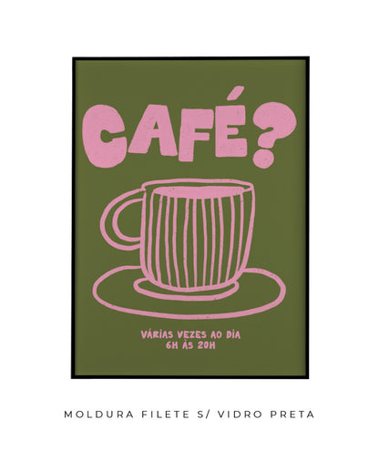 Café?- Verde e rosa
