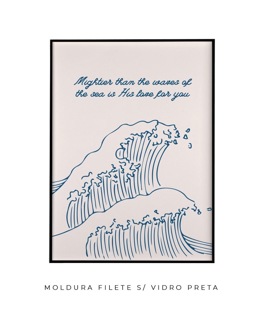 Mais poderoso do que as ondas do mar