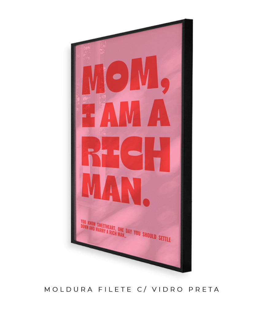 Mom, I Am A Rich Man