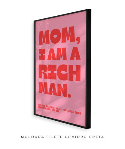 Mom, I Am A Rich Man