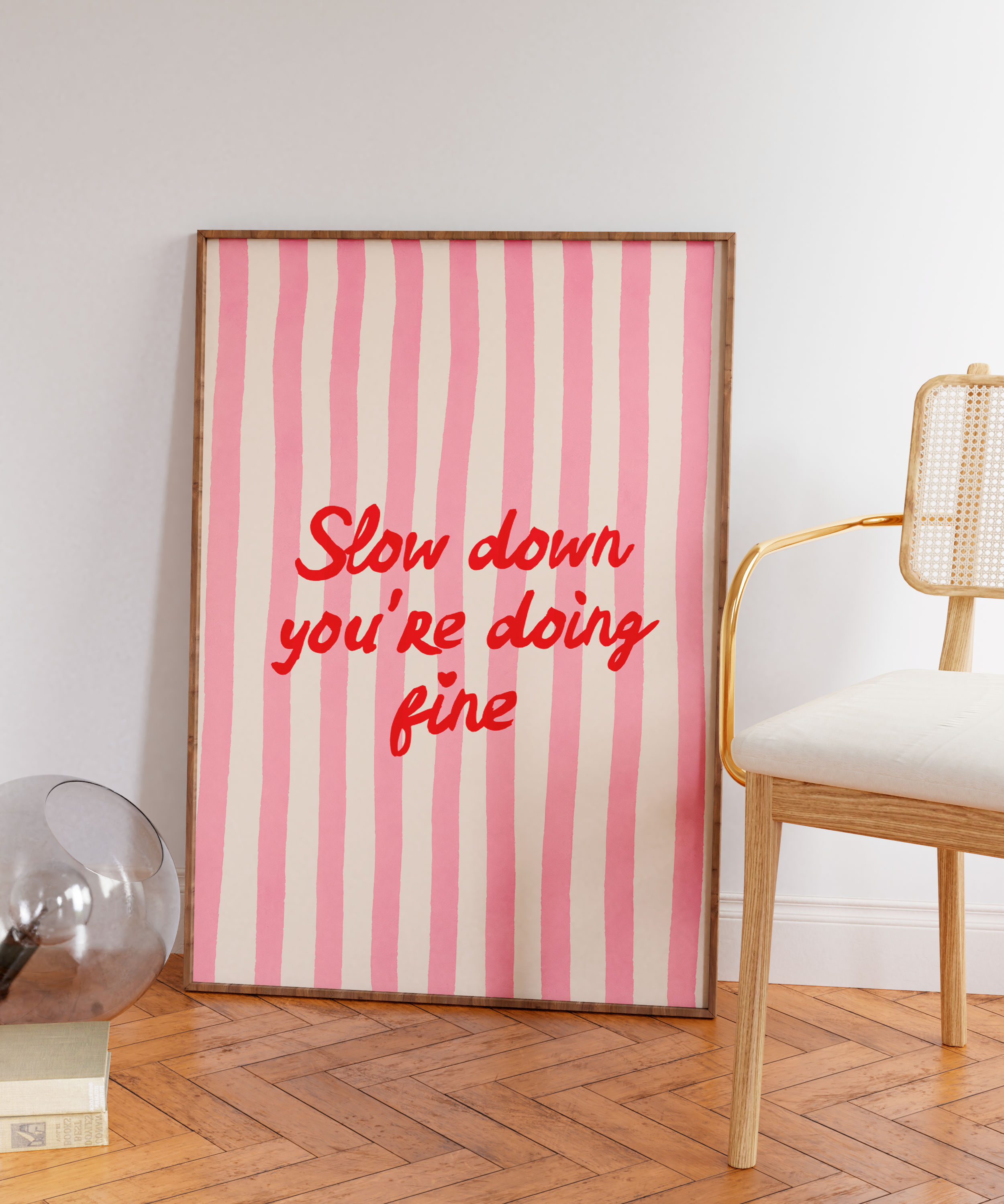 Slow down you're doing fine- listrado rosa