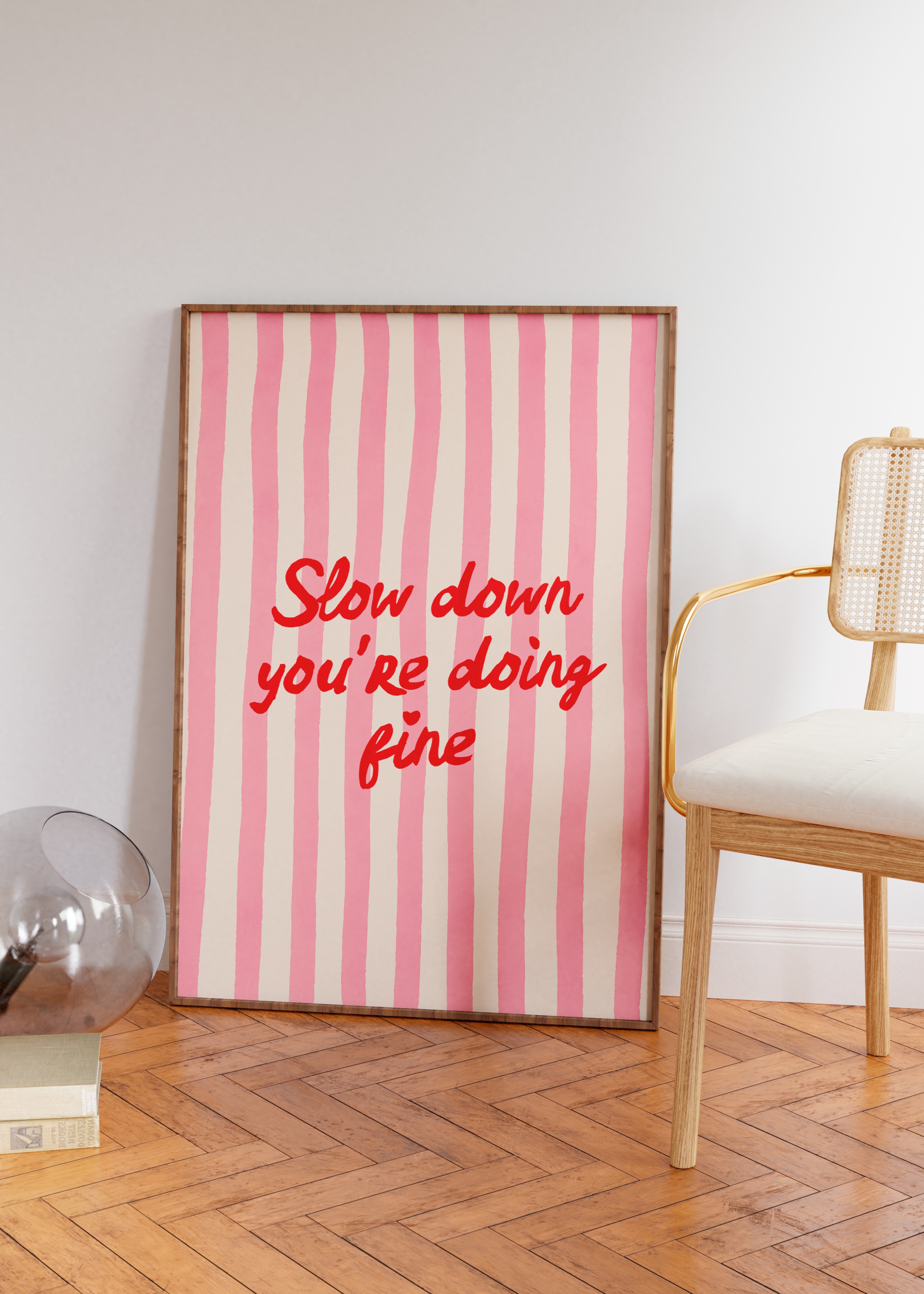 Slow down you're doing fine- listrado rosa
