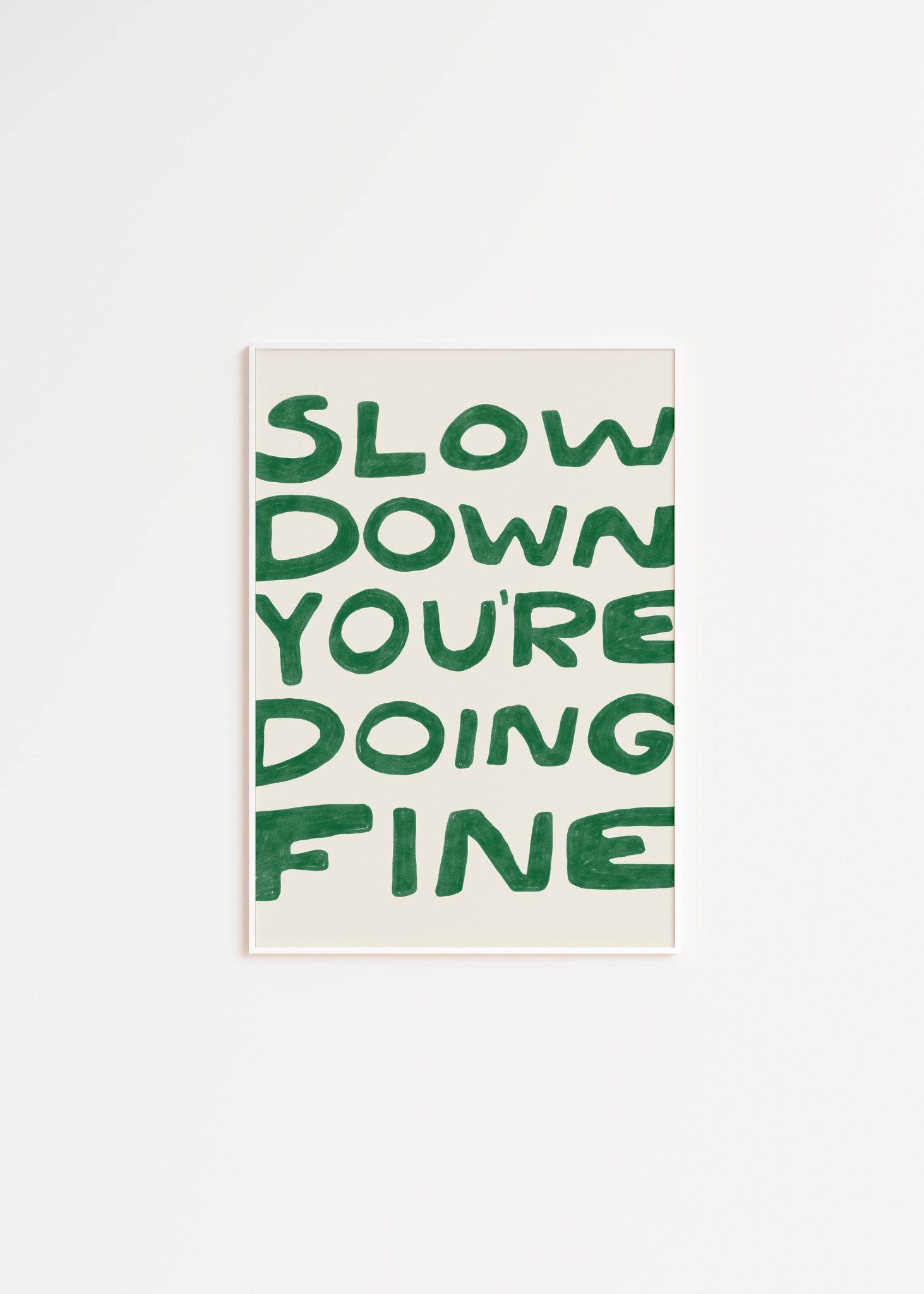 Slow down you&