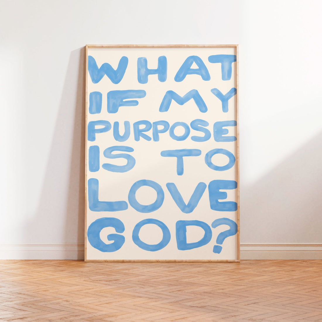 What if my purpose is to love God? (azul) (arquivo digital)